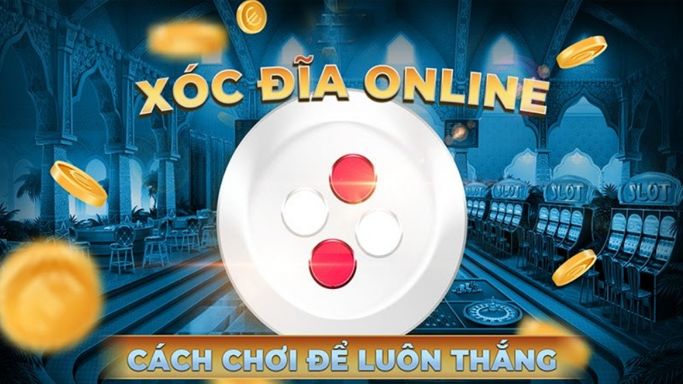 Mẹo xóc đĩa bạn nên tìm hiểu Game xóc đĩa đổi thưởng 123win