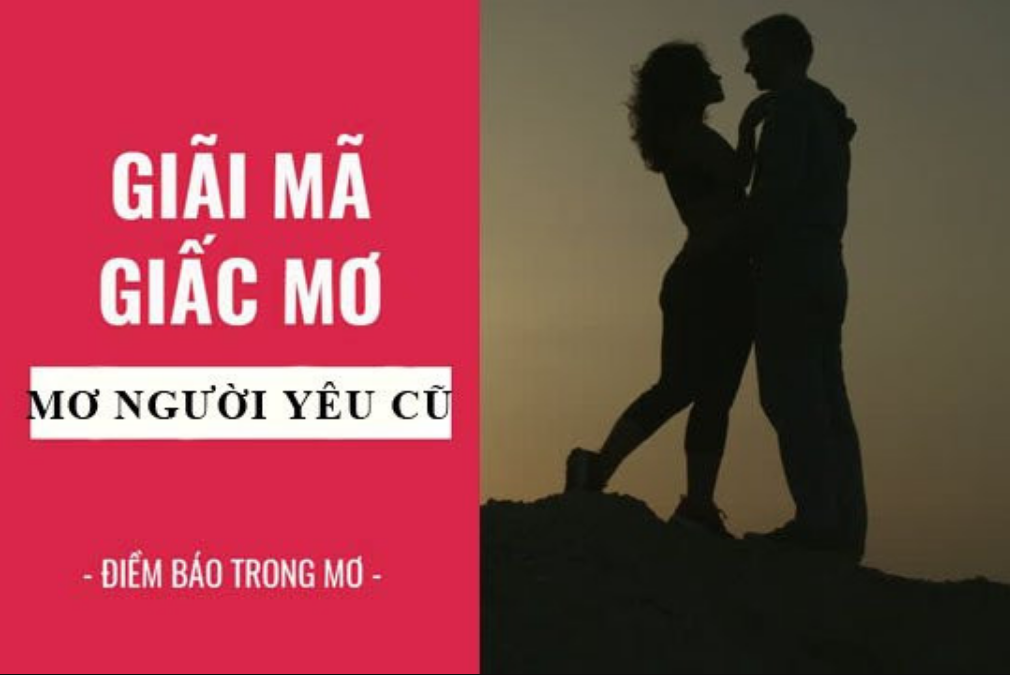 Mơ thấy người yêu cũ đánh lô con gì dễ trúng nhất?